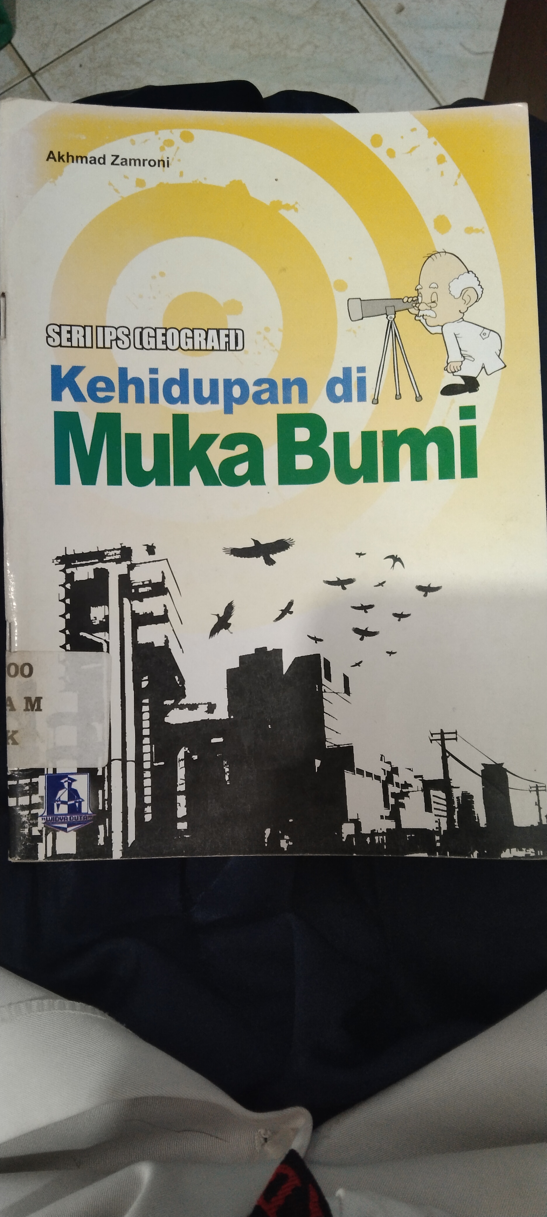 SERI IPS (GEOGRAFI) Kehidupan di Muka Bumi 