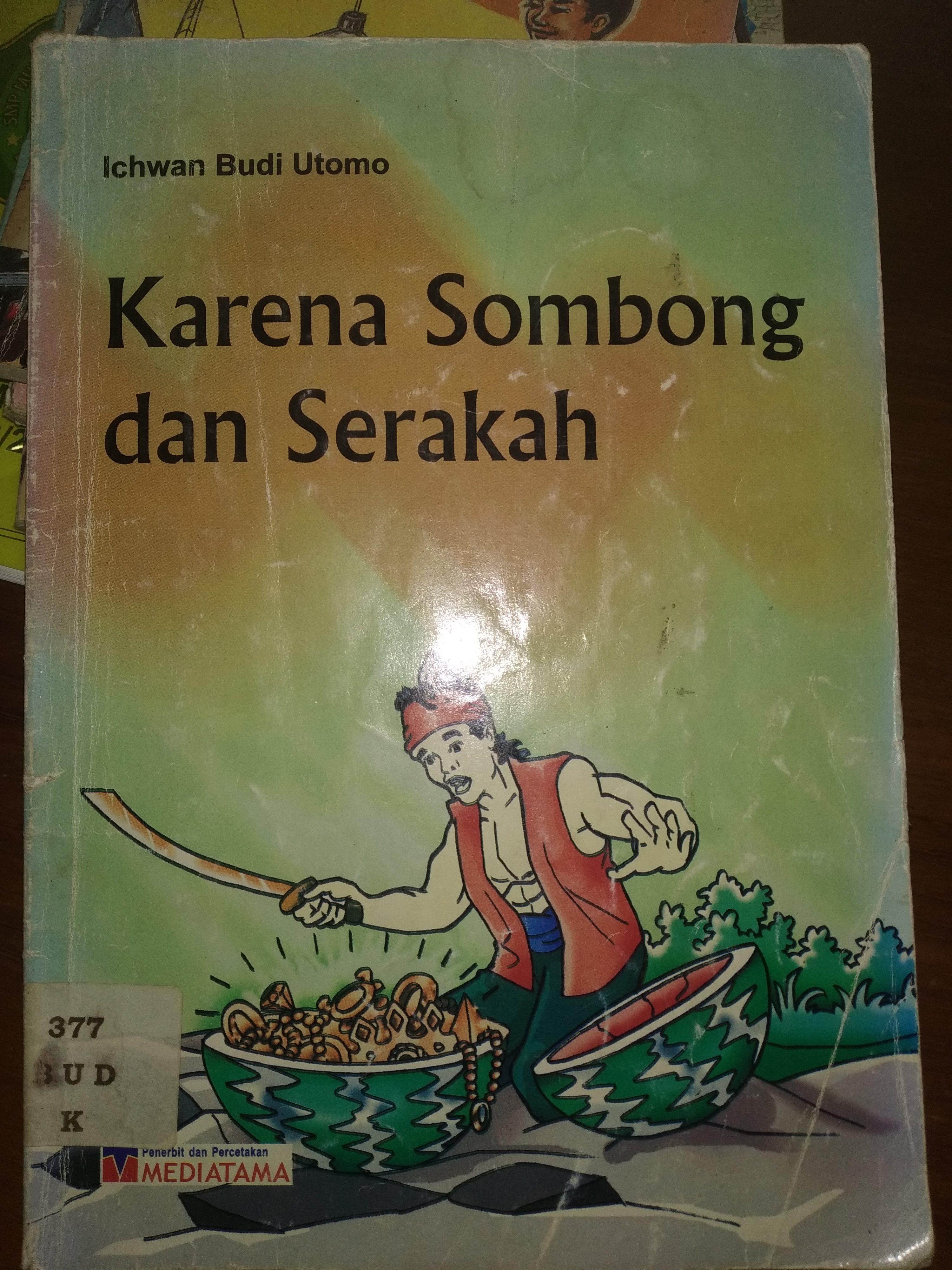 Karena Sombong dan Serakah
