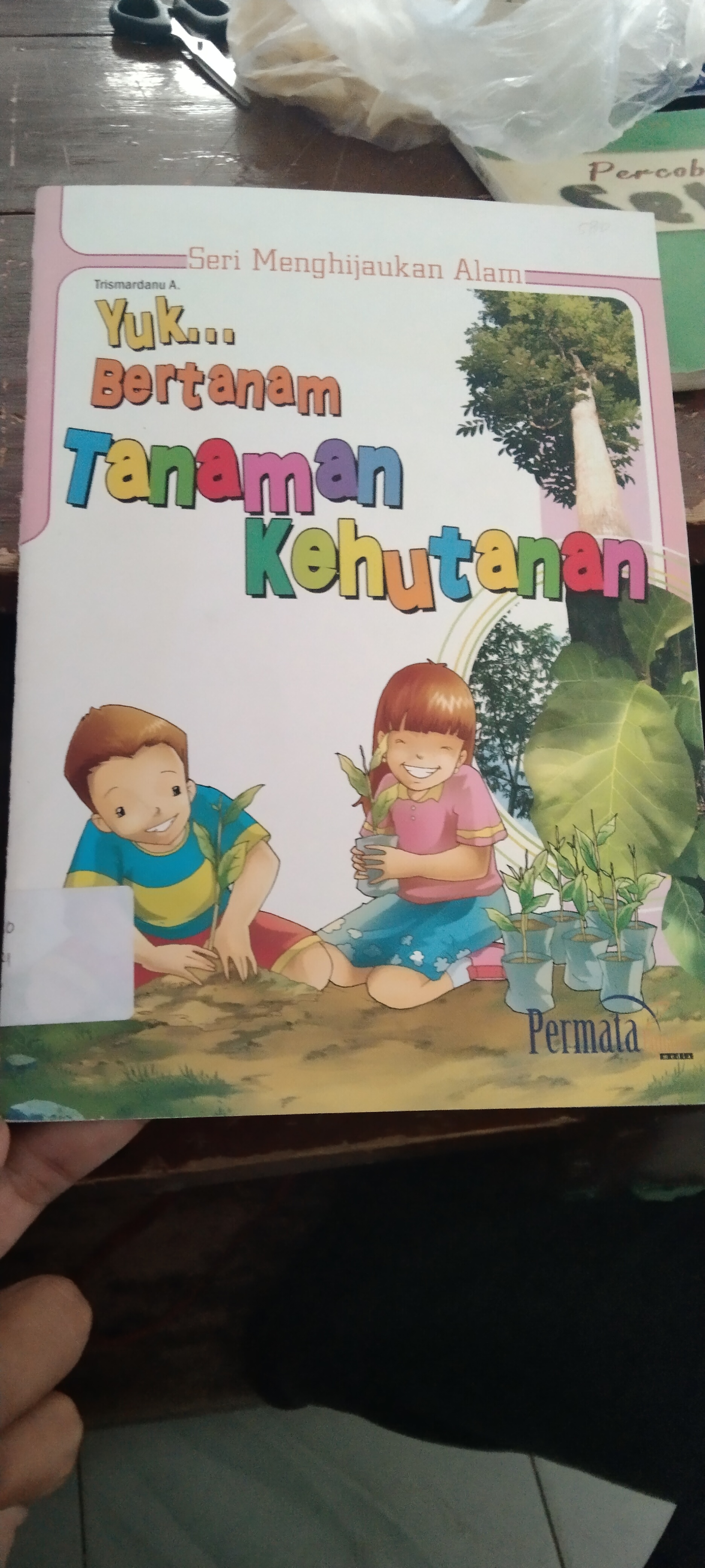 Yuk... Bertanam Tanaman Kehutanan
